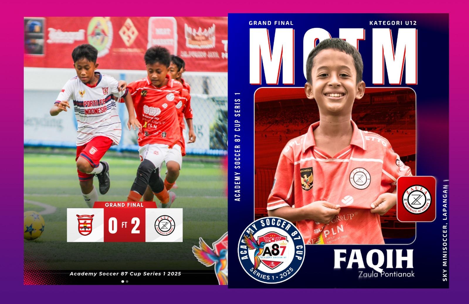 Zaula Pontianak Juara Academy Soccer 87 Cup Series 1 2025, Faqih Dinobatkan MOTM